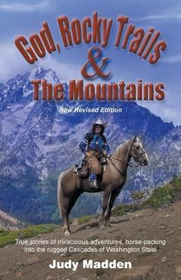 God, Rocky Trails & the Mountains - Judy Madden - cover