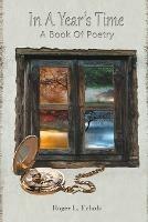 In A Year's Time A Book Of Poetry - Roger Echols - cover