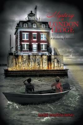Mystery at London Ledge Lighthouse - Mary Martsching - cover
