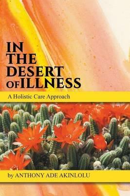In the Desert of Illness - Anthony Akinlolu - cover