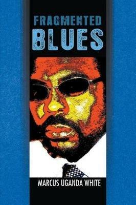 Fragmented Blues - Marcus White - cover