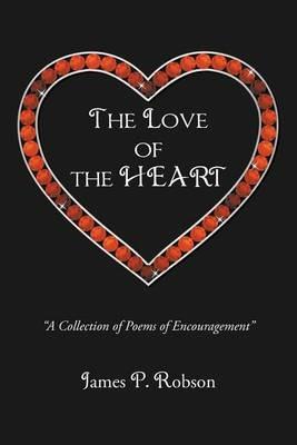 The Love of the Heart - James P Robson - cover
