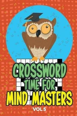 Crossword Times for Mind Masters Vol 5 - Speedy Publishing - cover