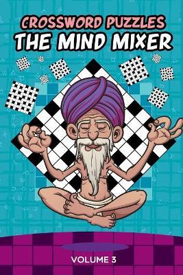 Crossword Puzzles: The Mind Mixer Volume 3 - Speedy Publishing - cover