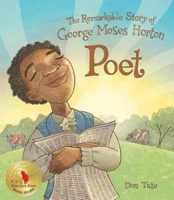 Poet: The Remarkable Story of George Moses Horton - Don Tate - cover