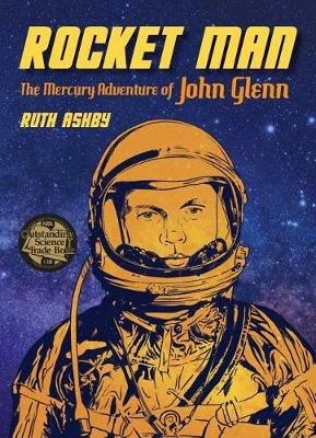 Rocket Man: The Mercury Adventure of John Glenn - Ruth Ashby - cover