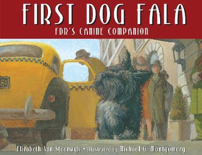 First Dog Fala - Elizabeth Van Steenwyk - cover