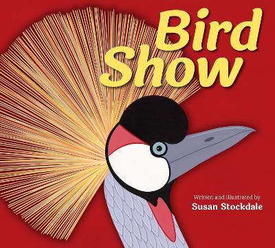 Bird Show - Susan Stockdale - cover