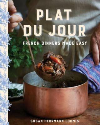 Plat du Jour: French Dinners Made Easy - Susan Herrmann Loomis - cover