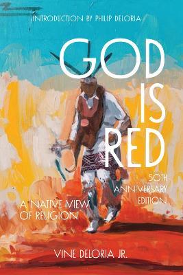 God Is Red: A Native View of Religion - Vine Deloria Jr. - cover