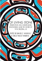Of Living Stone: Perspectives on the Evolving Relevance of the work of Vine Deloria Jr.