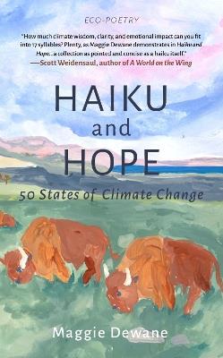 Haiku and Hope: 50 States of Climate Change - Maggie Dewane - cover