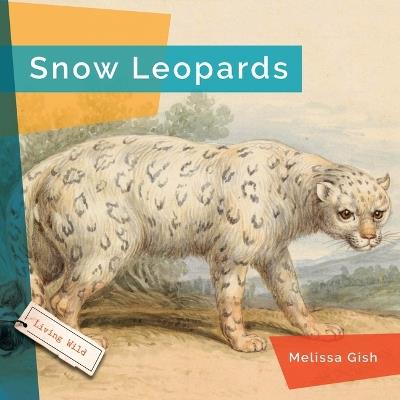 Snow Leopards - Melissa Gish - cover