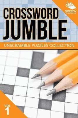 Crossword Jumble: Unscramble Puzzles Collection Vol 1 - Speedy Publishing LLC - cover