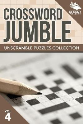 Crossword Jumble: Unscramble Puzzles Collection Vol 4 - Speedy Publishing LLC - cover