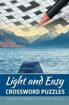 Light and Easy Crossword Puzzles: Mind Mixers Edition Vol 1 - Speedy Publishing LLC - cover