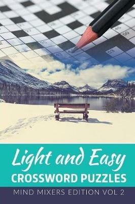 Light and Easy Crossword Puzzles: Mind Mixers Edition Vol 2 - Speedy Publishing LLC - cover