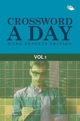 Crossword A Day Word Experts Edition Vol 1 - Speedy Publishing LLC - cover