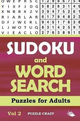 Sudoku and Word Search Puzzles for Adults Vol 2 - Puzzle Crazy - cover