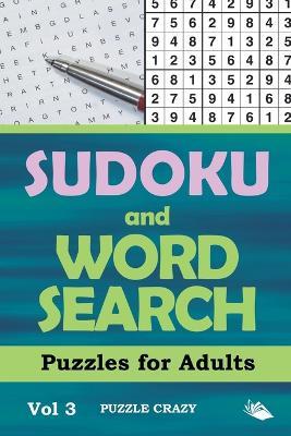 Sudoku and Word Search Puzzles for Adults Vol 3 - Puzzle Crazy - cover