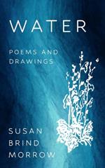 Water: Poems and Drawings