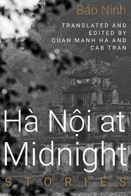 Hanoi at Midnight: Stories - Bao Ninh - cover