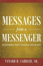 Messages from a Messenger: Transforming Poetic Principles Into Reality
