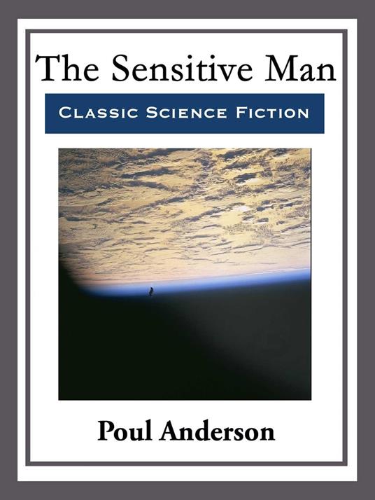 The Sensitive Man