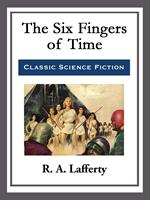 The Six Fingers of Time