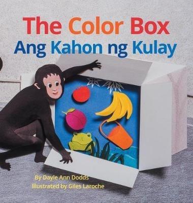 The Color Box / Ang Kahon ng Kulay: Babl Children's Books in Tagalog and English - Dayle Ann Dodds - cover
