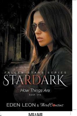 Stardark - How Things Are (Book 1) Fallen Stars Series - Third Cousins - cover