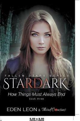 Stardark - How Things Must Always Be (Book 3) Fallen Stars Series - Third Cousins - cover