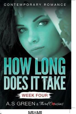 How Long Does It Take - Week Four (Contemporary Romance) - Third Cousins - cover