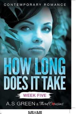 How Long Does It Take - Week Five (Contemporary Romance) - Third Cousins - cover