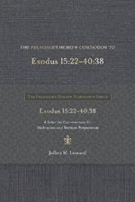The Preacher's Hebrew Companion to Exodus 15:22--40:38: A Selective Commentary for Meditation and Sermon Preparation