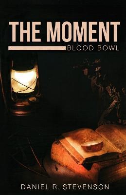 The Moment - Daniel R Stevenson - cover
