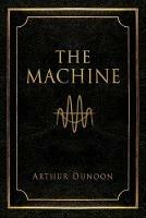 The Machine - Arthur Dunoon - cover