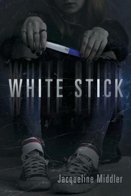 White Stick - Jacqueline Middler - cover
