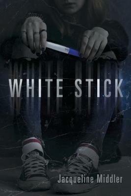 White Stick - Jacqueline Middler - cover