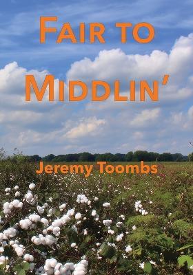 Fair to Middlin' - Jeremy Toombs - cover