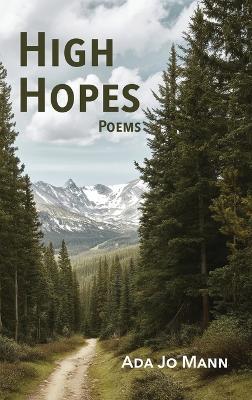 High Hopes: Poems - Ada Jo Mann - cover