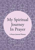 My Spiritual Journey In Prayer - A Prayer Journal Planner - Activibooks - cover