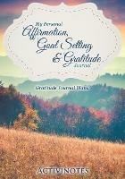 My Personal Affirmation, Goal Setting & Gratitude Journal - Gratitude Journal Blank - Activibooks - cover