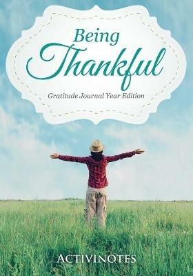Being Thankful Gratitude Journal Year Edition - Activinotes - cover