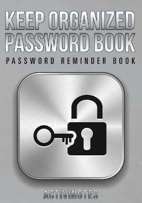 Keep Organized Password Book - Password Reminder Book - Activinotes - cover