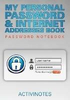 My Personal Password & Internet Addresses Book - Password Notebook - Activinotes - cover