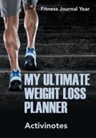 My Ultimate Weight Loss Planner - Fitness Journal Year - Activinotes - cover