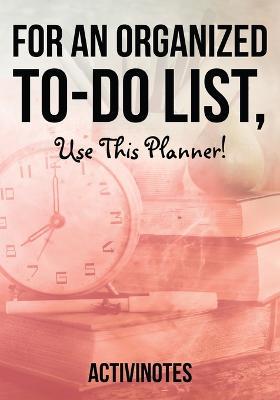 For an Organized to-do List, use This Planner! - Activinotes - cover