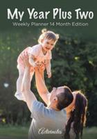My Year Plus Two. Weekly Planner 14 Month Edition - Activinotes - cover