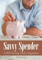 Savvy Spender - A Bill Paying Desk Organizer - Activinotes - cover